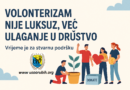 Volonterizam kao temelj zajednice: Vrijeme je da prestanemo zatvarati oči pred njegovom stvarnom vrijednošću